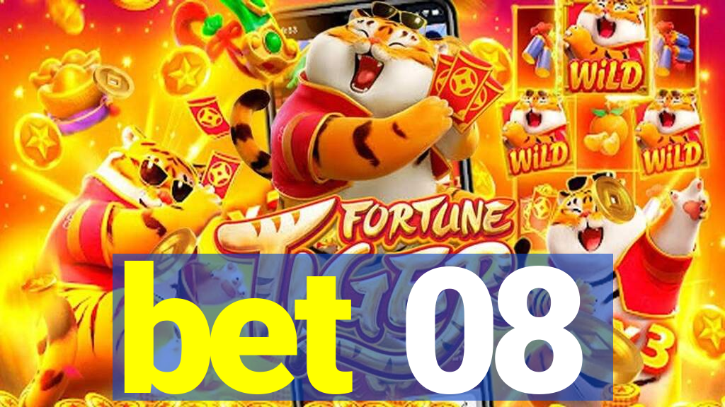 bet 08